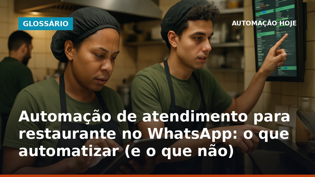 Automação de atendimento para restaurante no WhatsApp com equipe conferindo pedidos digitais