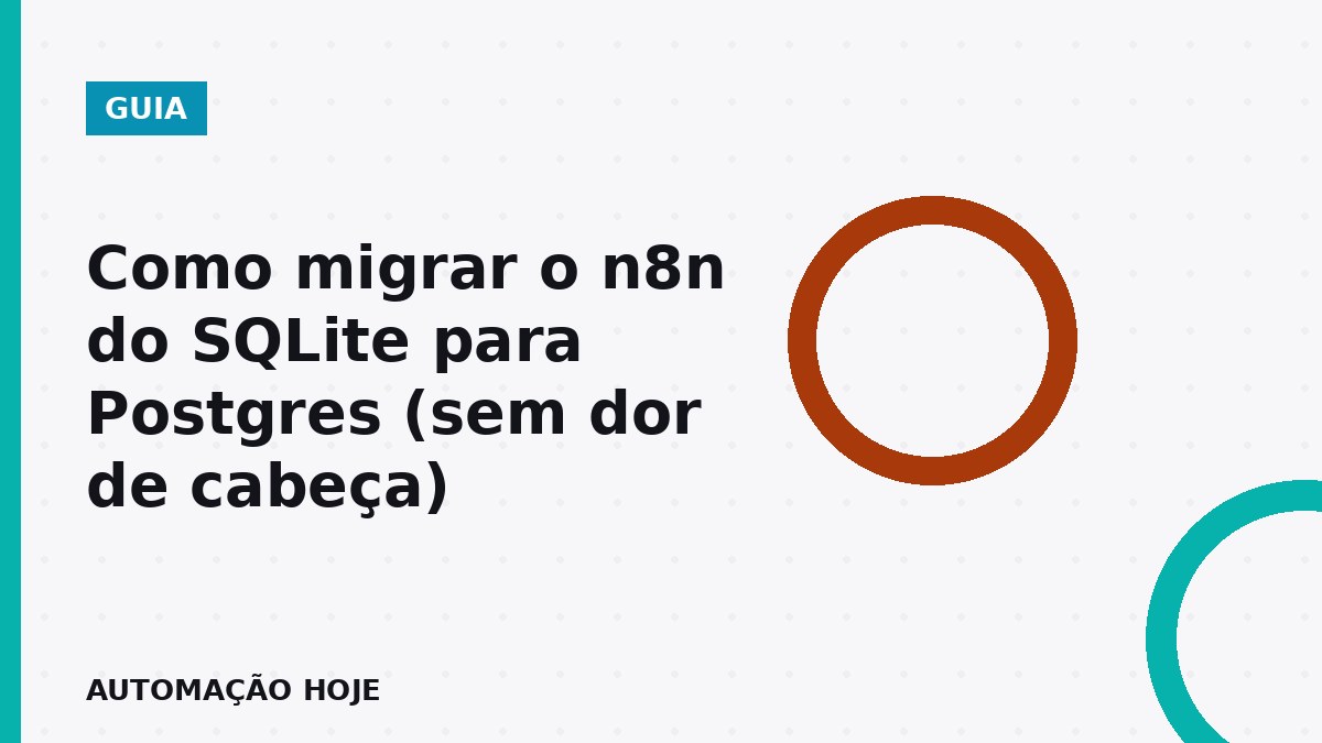 Profissional de TI migrando n8n do SQLite para Postgres em ambiente self-hosted